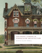 Exploring Gender in Vernacular Architecture Exploring Gender in Vernacular Architecture