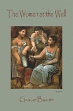 The Women at the Well The Women at the Well