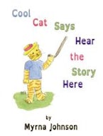 Cool Cat Says Hear the Story Here Cool Cat Says Hear the Story Here