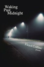 Waking Past Midnight: Selected Poems Waking Past Midnight: Selected Poems