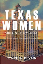 Texas Women Are on the Money Texas Women Are on the Money