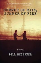Summer of Rain, Summer of Fire Summer of Rain, Summer of Fire