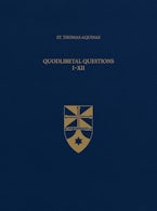 Quodlibetal Questions I–XII Quodlibetal Questions I–XII