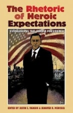 The Rhetoric of Heroic Expectations The Rhetoric of Heroic Expectations