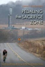Pedaling the Sacrifice Zone Pedaling the Sacrifice Zone