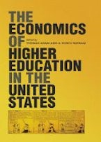 The Economics of Higher Education in the United States The Economics of Higher Education in the United States