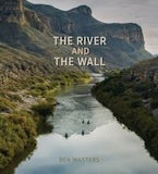 The River and the Wall The River and the Wall