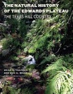 The Natural History of the Edwards Plateau The Natural History of the Edwards Plateau