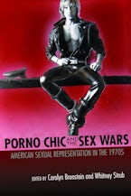 Porno Chic and the Sex Wars Porno Chic and the Sex Wars