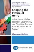 Shaping the Future of Work Shaping the Future of Work