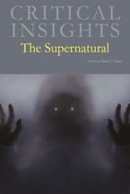 Critical Insights: the Supernatural