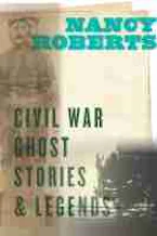 Cover of 'Civil War Ghost Stories & Legends' 