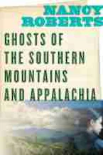 Cover of 'Ghosts of the Southern Mountains and Appalachia' 