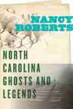 Cover of 'North Carolina Ghosts and Legends' 