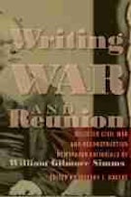 Writing War and Reunion Writing War and Reunion