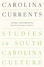 Cover of 'Carolina Currents, Studies in South Carolina Culture' 