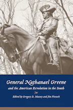 Cover of 'General Nathanael Greene and the American Revolution in the South' 