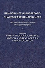 Renaissance Shakespeare/Shakespeare Renaissances