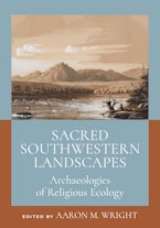 Sacred Southwestern Landscapes Sacred Southwestern Landscapes