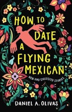 How to Date a Flying Mexican How to Date a Flying Mexican