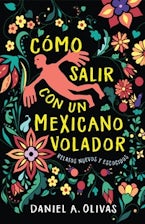 Cómo Salir Con Un Mexicano Volador Cómo Salir Con Un Mexicano Volador