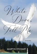 White Dove, Tell Me White Dove, Tell Me