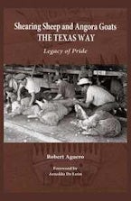 Shearing Sheep and Angora Goats the Texas Way Volume 20 Shearing Sheep and Angora Goats the Texas Way Volume 20