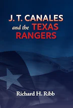 Cover of 'J. T. Canales and the Texas Rangers' 