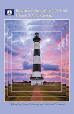Best Creative Nonfiction of the South, Volume II: North Carolina Best Creative Nonfiction of the South, Volume II: North Carolina