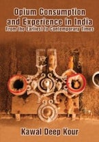 Opium Consumption and Experience in India Opium Consumption and Experience in India