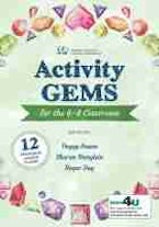 Activity Gems for the 6–8 Classroom Activity Gems for the 6–8 Classroom