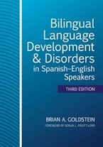 Bilingual Language Development & Disorders in Spanish–English Speakers