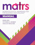 Cover of 'Morphological Awareness Test for Reading and Spelling™ (MATRS™) Manual' 