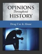 Opinions Throughout History: Drug Abuse & Drug Epidemics Opinions Throughout History: Drug Abuse & Drug Epidemics