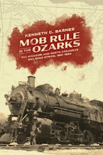 Mob Rule in the Ozarks Mob Rule in the Ozarks