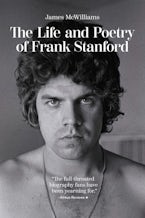 The Life and Poetry of Frank Stanford