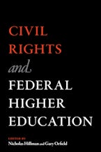 Civil Rights and Federal Higher Education Civil Rights and Federal Higher Education