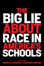 The Big Lie About Race in Americas Schools The Big Lie About Race in Americas Schools