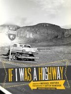 If I Was a Highway If I Was a Highway