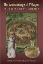 The Archaeology of Villages in Eastern North America The Archaeology of Villages in Eastern North America