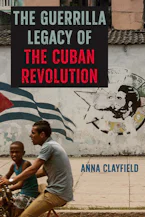 Cover of 'The Guerrilla Legacy of the Cuban Revolution' 