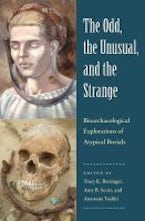 The Odd, the Unusual, and the Strange The Odd, the Unusual, and the Strange