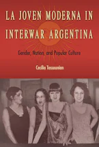 Cover of 'La Joven Moderna in Interwar Argentina' 