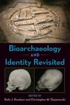 Bioarchaeology and Identity Revisited Bioarchaeology and Identity Revisited