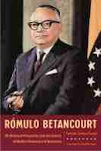 Rómulo Betancourt Rómulo Betancourt