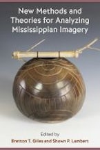 New Methods and Theories for Analyzing Mississippian Imagery New Methods and Theories for Analyzing Mississippian Imagery