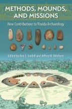 Methods, Mounds, and Missions Methods, Mounds, and Missions