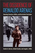 Cover of 'The Dissidence of Reinaldo Arenas' 