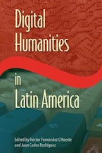 Digital Humanities in Latin America Digital Humanities in Latin America