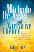 Cover of 'Machado De Assis and Narrative Theory' 